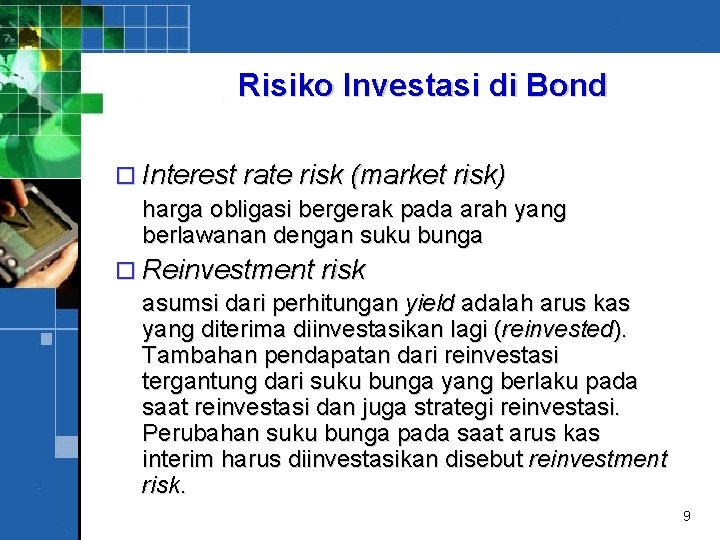 Risiko Investasi di Bond o Interest rate risk (market risk) harga obligasi bergerak pada