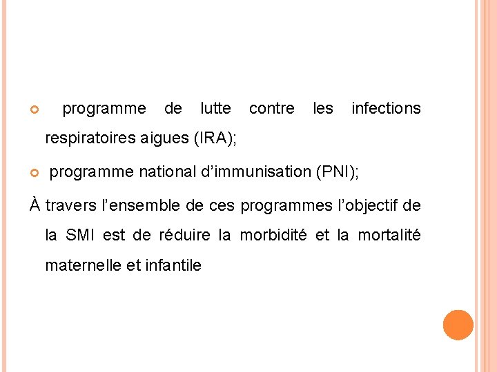  programme de lutte contre les infections respiratoires aigues (IRA); programme national d’immunisation (PNI);