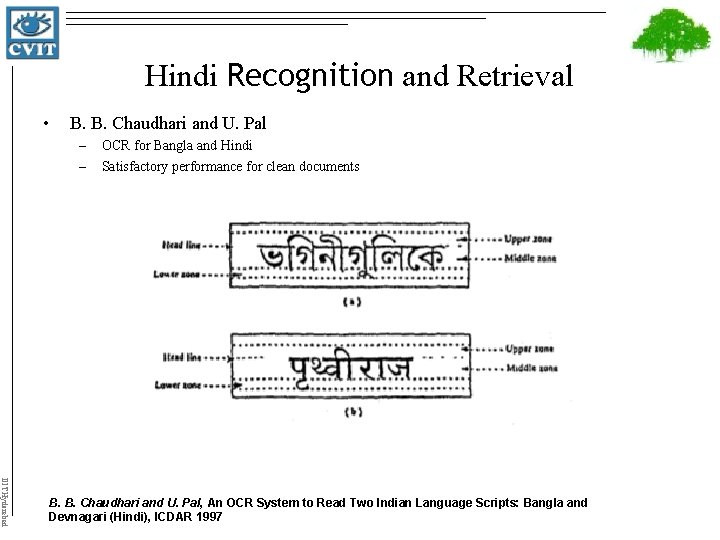 Hindi Recognition and Retrieval • B. B. Chaudhari and U. Pal – – OCR