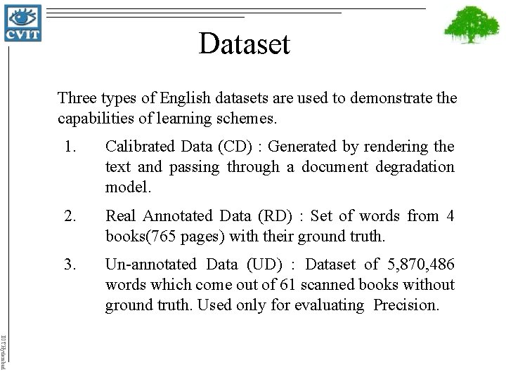 Dataset Three types of English datasets are used to demonstrate the capabilities of learning