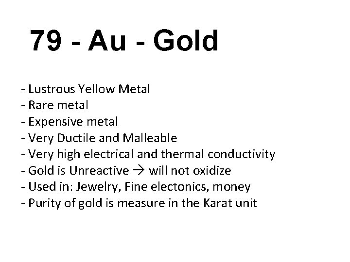79 - Au - Gold - Lustrous Yellow Metal - Rare metal - Expensive
