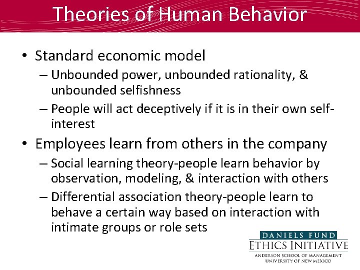 Theories of Human Behavior • Standard economic model – Unbounded power, unbounded rationality, &