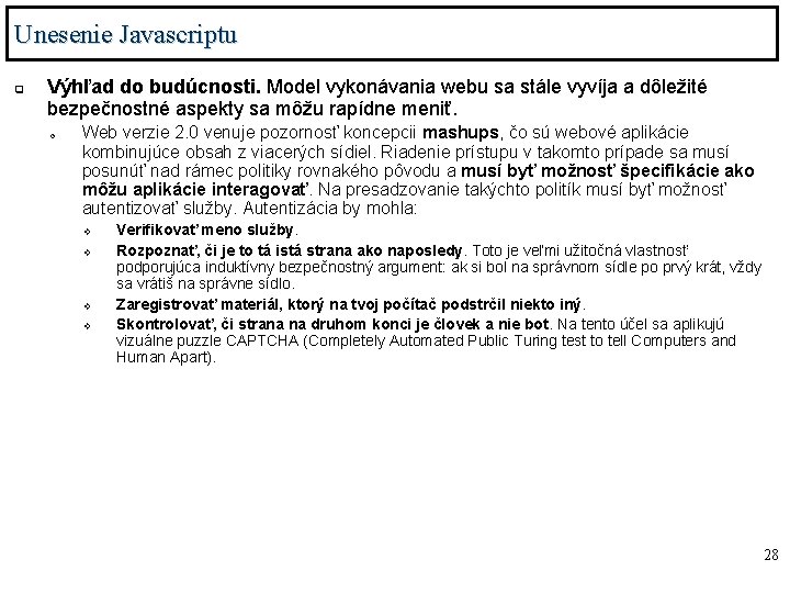 Unesenie Javascriptu q Výhľad do budúcnosti. Model vykonávania webu sa stále vyvíja a dôležité