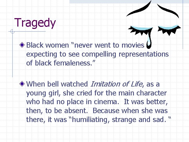 Tragedy Black women “never went to movies expecting to see compelling representations of black