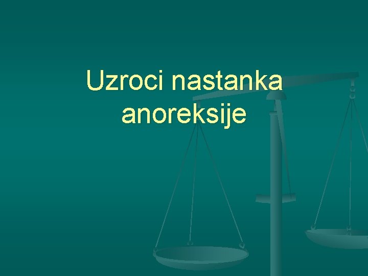 Uzroci nastanka anoreksije 