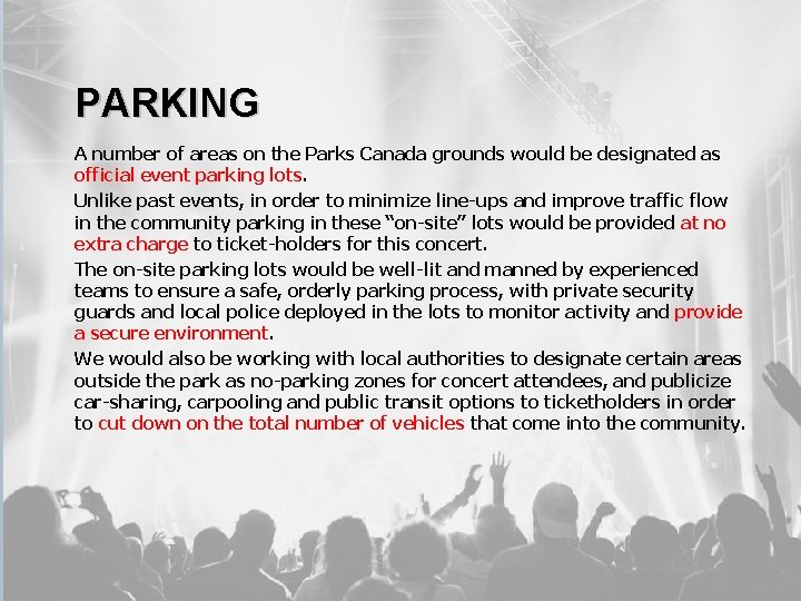 PARKING A number of areas on the Parks Canada grounds would be designated as