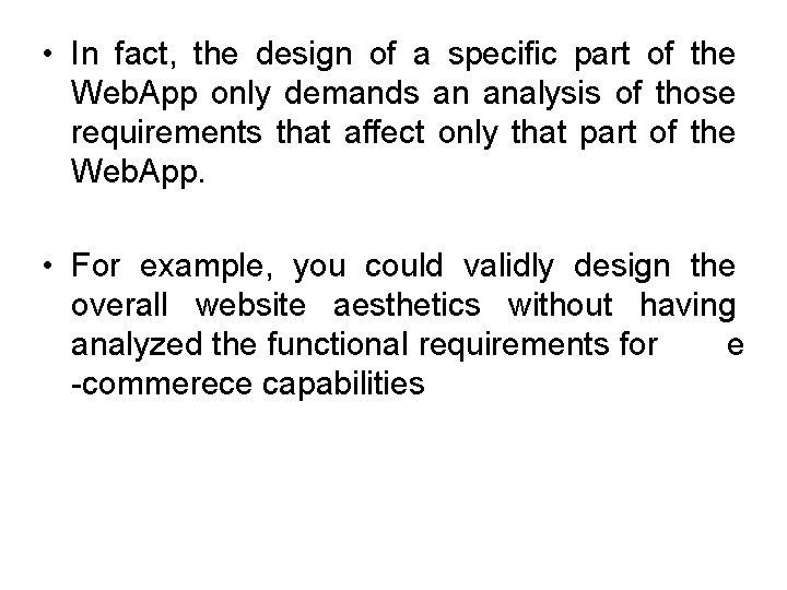  • In fact, the design of a specific part of the Web. App