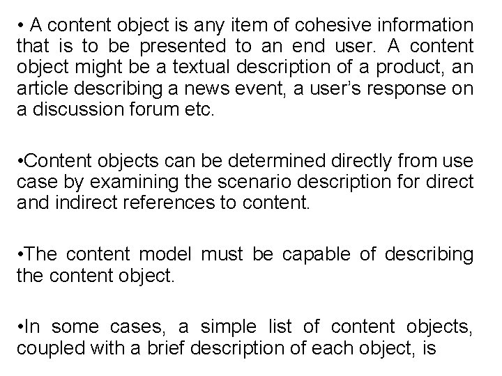  • A content object is any item of cohesive information that is to