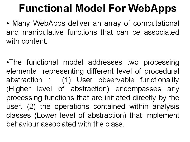 Functional Model For Web. Apps • Many Web. Apps deliver an array of computational