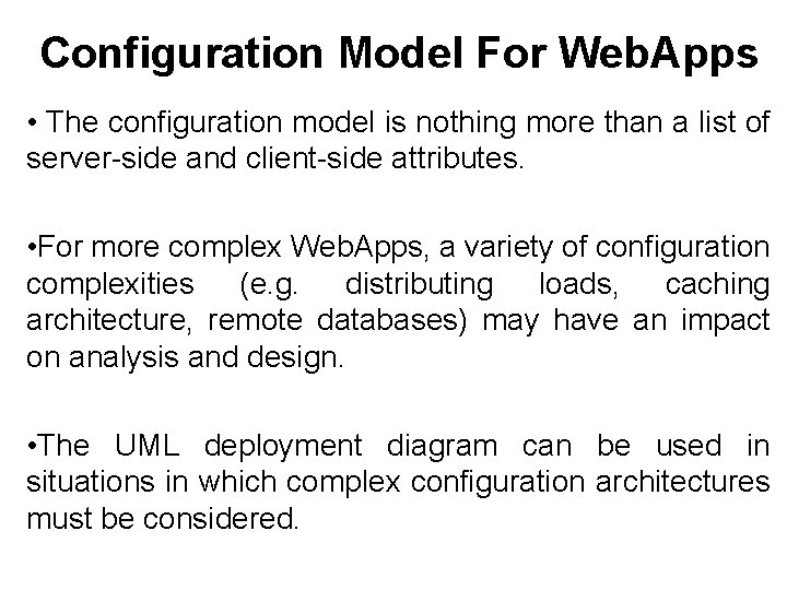 Configuration Model For Web. Apps • The configuration model is nothing more than a