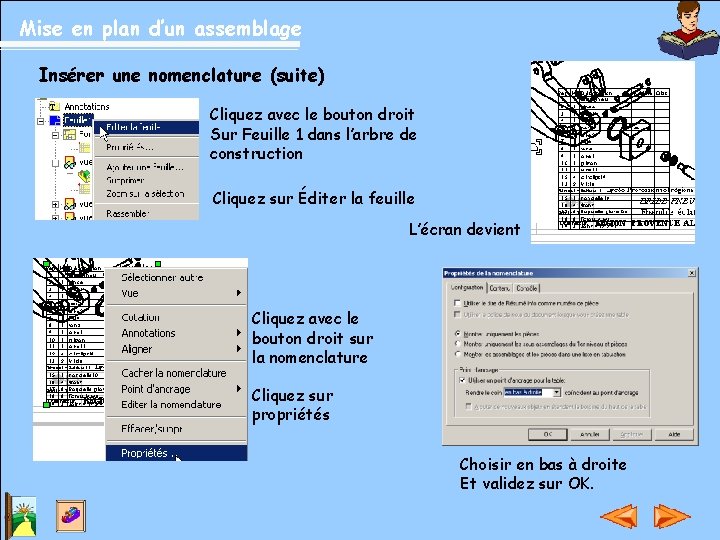 Mise en plan d’un assemblage Insérer une nomenclature (suite) Cliquez avec le bouton droit