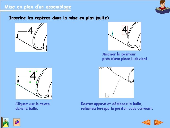 Mise en plan d’un assemblage Inscrire les repères dans la mise en plan (suite)