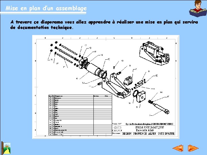 Mise en plan d’un assemblage A travers ce diaporama vous allez apprendre à réaliser