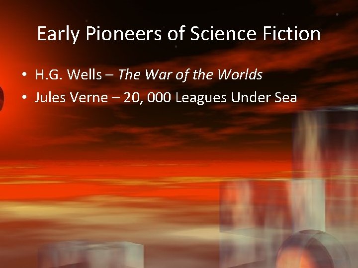 Early Pioneers of Science Fiction • H. G. Wells – The War of the