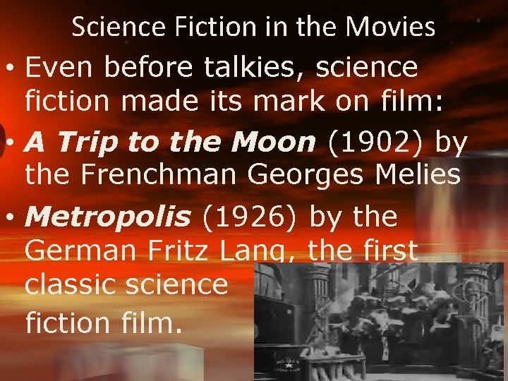 Science Fiction in the Movies • Even before talkies, science fiction made its mark