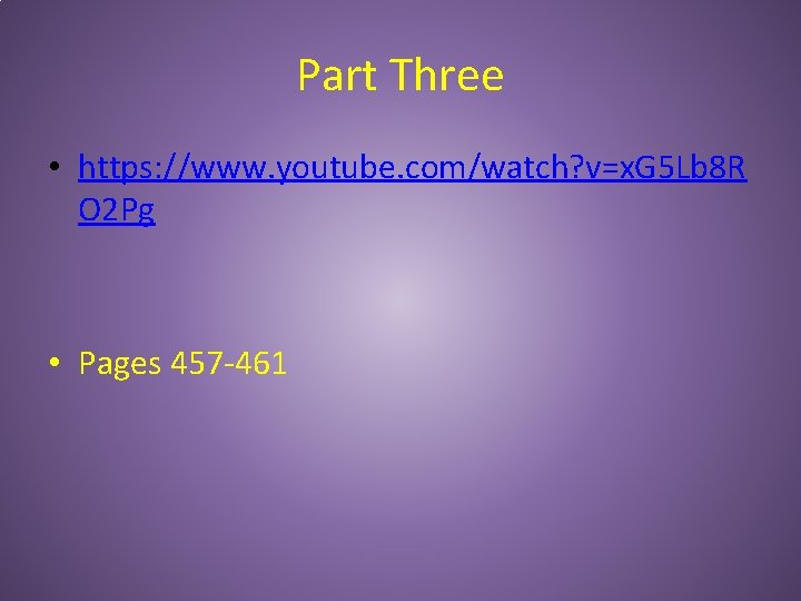 Part Three • https: //www. youtube. com/watch? v=x. G 5 Lb 8 R O