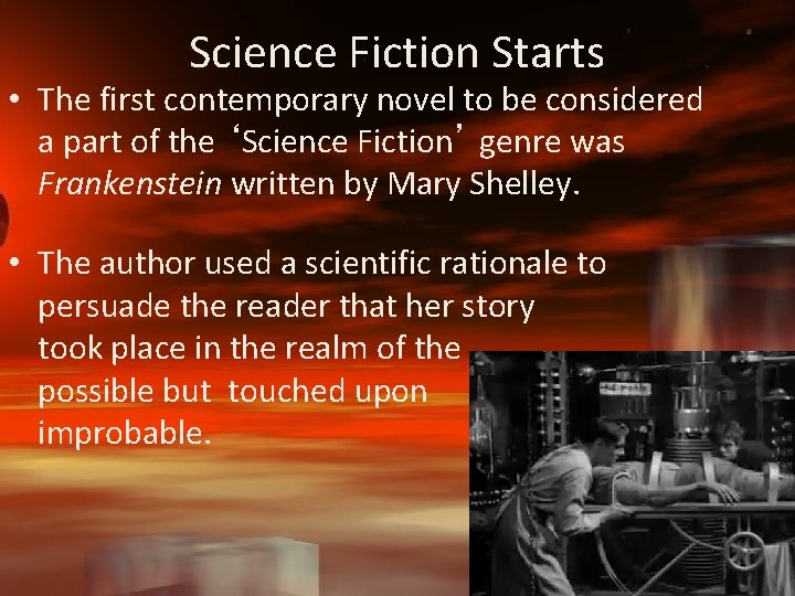 Science Fiction Starts • The first contemporary novel to be considered a part of