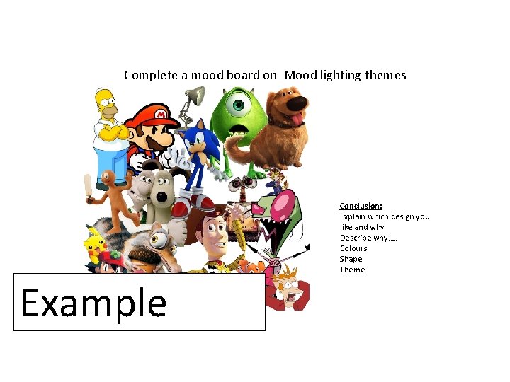 Complete a mood board on Mood lighting themes Conclusion: Explain which design you like