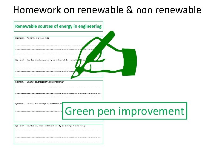 Homework on renewable & non renewable Green pen improvement 