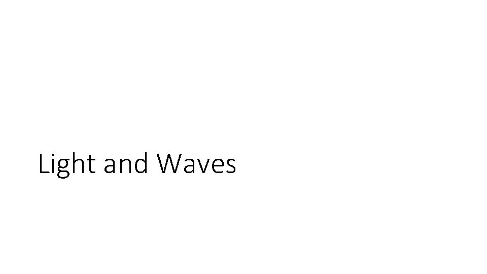 Light and Waves 