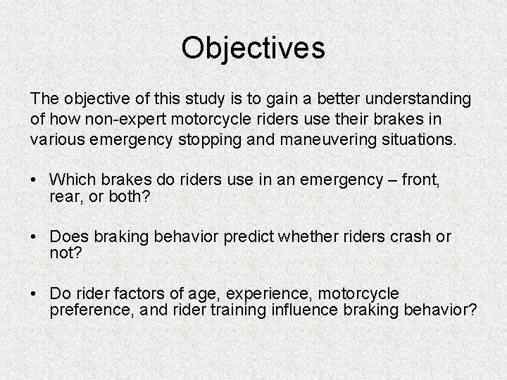 Objectives The objective of this study is to gain a better understanding of how