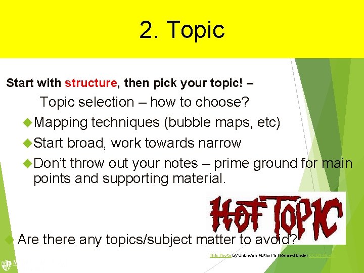 2. Topic Start with structure, then pick your topic! – Topic selection – how 2. Topic Start with structure, then pick your topic! – Topic selection – how