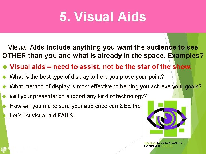 5. Visual Aids include anything you want the audience to see OTHER than you 5. Visual Aids include anything you want the audience to see OTHER than you