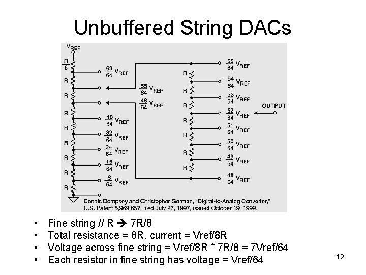 Unbuffered String DACs • • Fine string // R 7 R/8 Total resistance = Unbuffered String DACs • • Fine string // R 7 R/8 Total resistance =