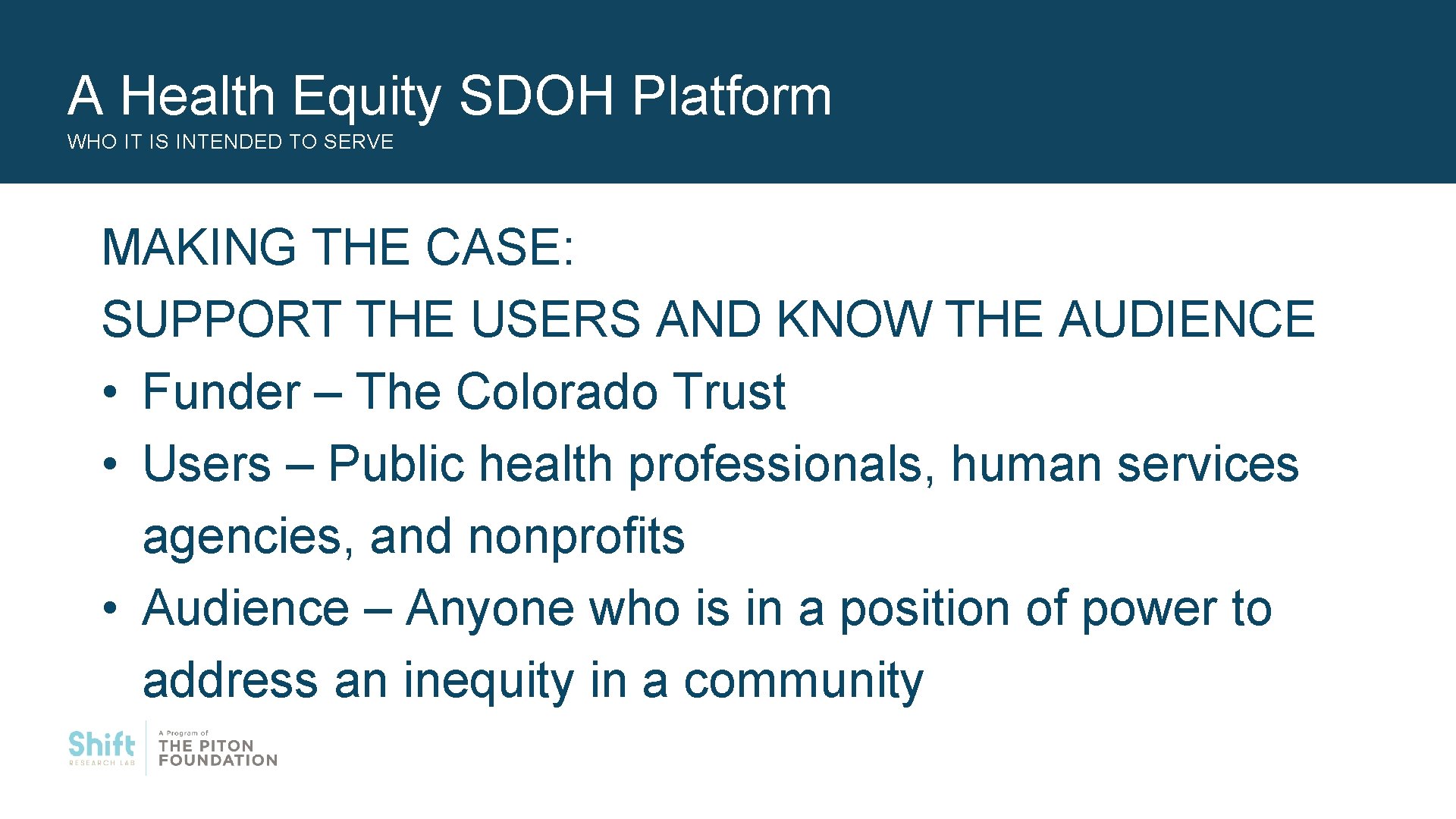 A Health Equity SDOH Platform WHO IT IS INTENDED TO SERVE MAKING THE CASE: