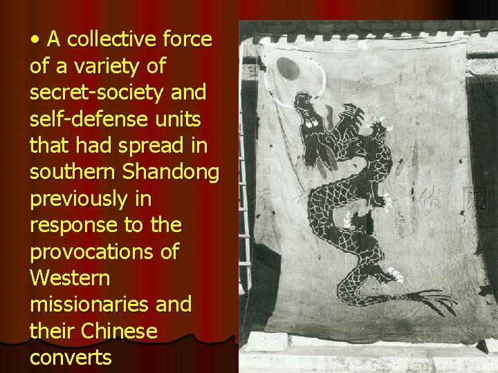  • A collective force of a variety of secret-society and self-defense units that