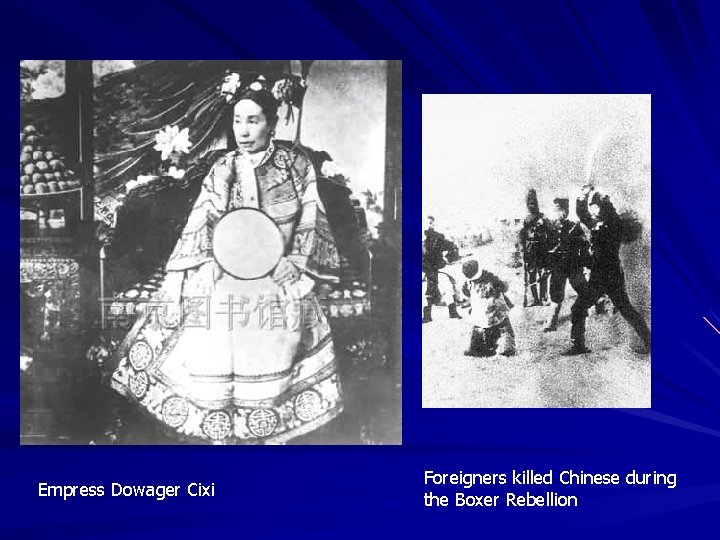Empress Dowager Cixi Foreigners killed Chinese during the Boxer Rebellion 