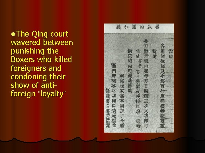 l. The Qing court wavered between punishing the Boxers who killed foreigners and condoning
