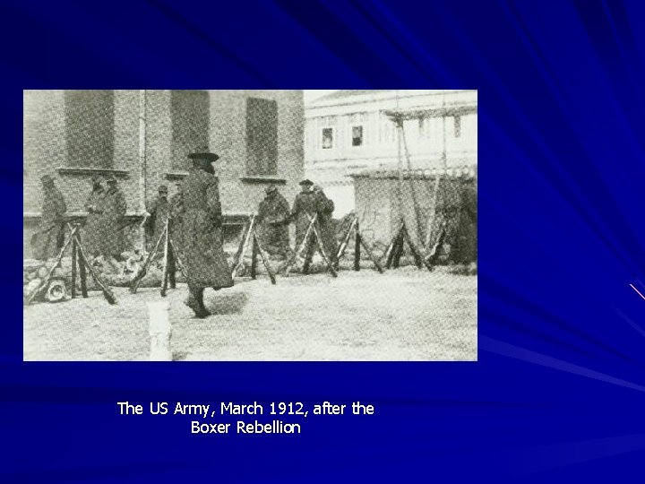The US Army, March 1912, after the Boxer Rebellion 