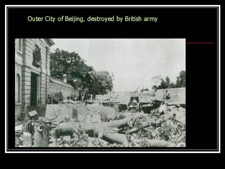 Outer City of Beijing, destroyed by British army 