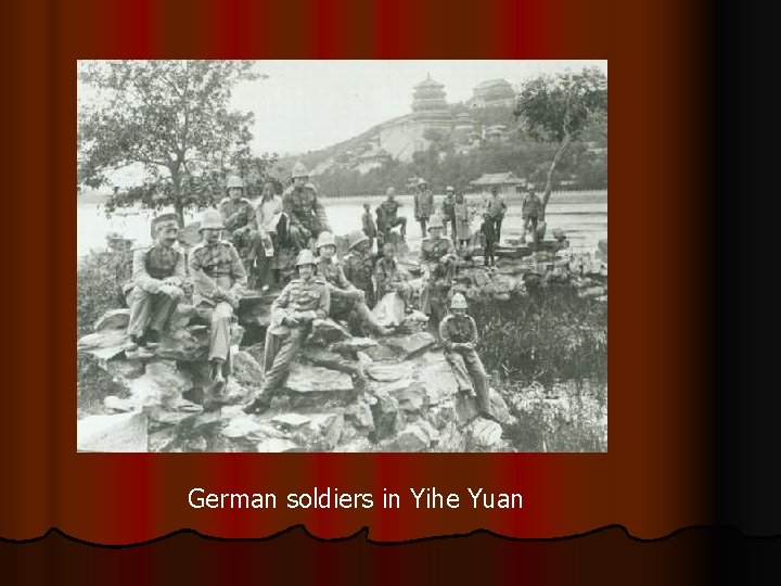 German soldiers in Yihe Yuan 