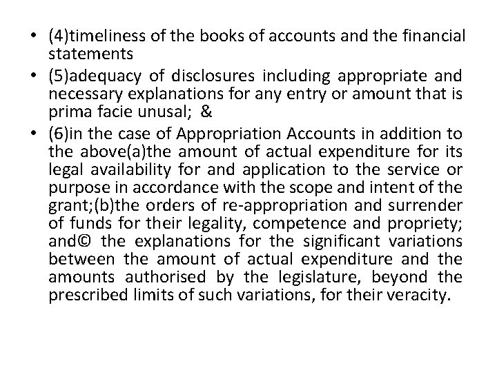  • (4)timeliness of the books of accounts and the financial statements • (5)adequacy