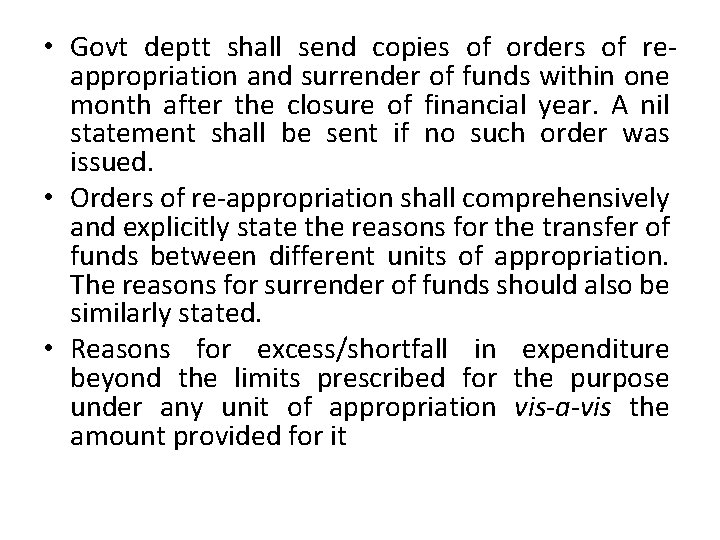  • Govt deptt shall send copies of orders of reappropriation and surrender of