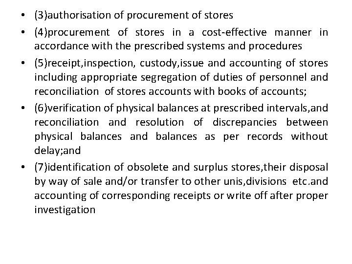  • (3)authorisation of procurement of stores • (4)procurement of stores in a cost-effective