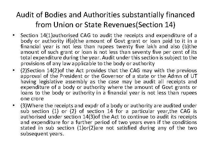 Audit of Bodies and Authorities substantially financed from Union or State Revenues(Section 14) •