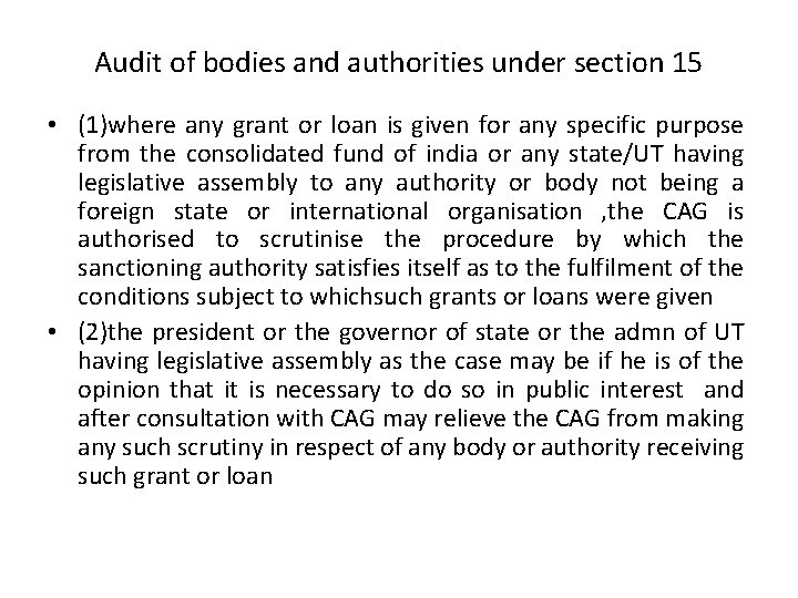 Audit of bodies and authorities under section 15 • (1)where any grant or loan