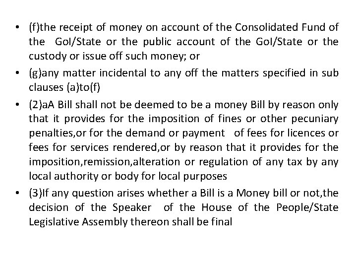  • (f)the receipt of money on account of the Consolidated Fund of the