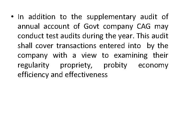  • In addition to the supplementary audit of annual account of Govt company