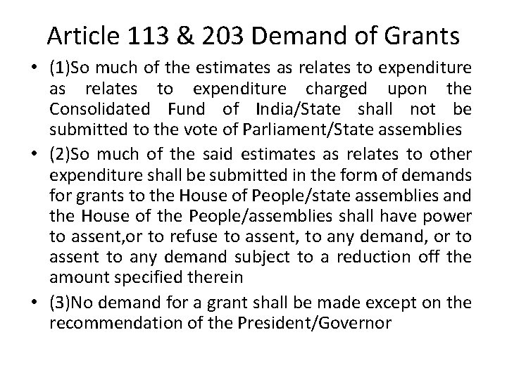 Article 113 & 203 Demand of Grants • (1)So much of the estimates as