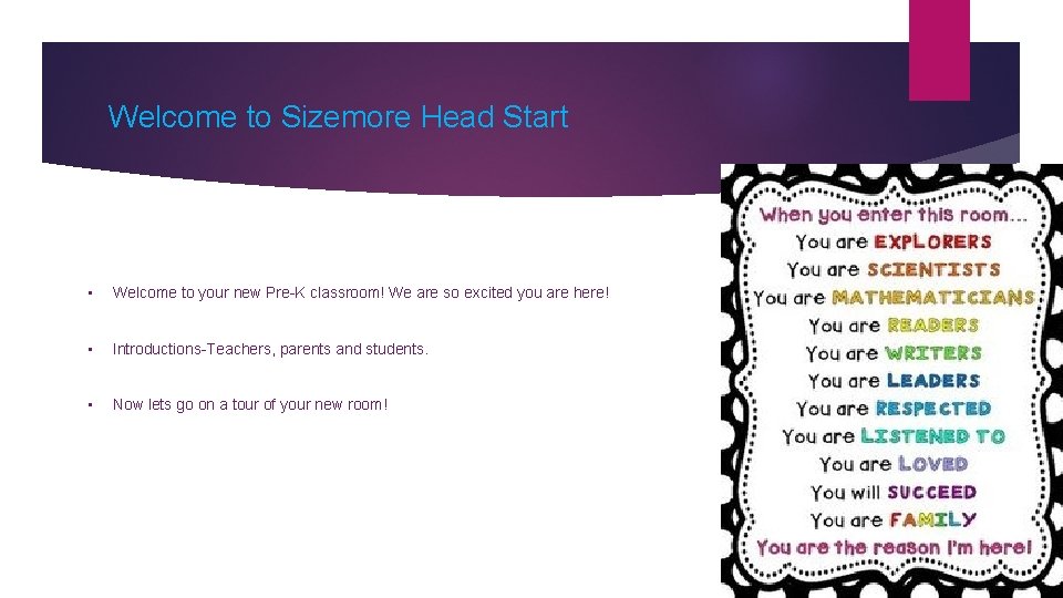 Welcome to Sizemore Head Start • Welcome to your new Pre-K classroom! We are