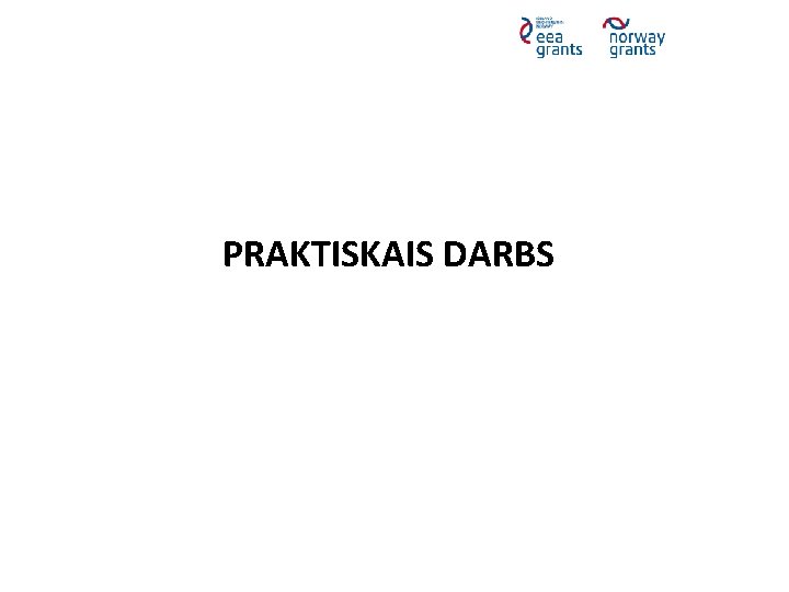 PRAKTISKAIS DARBS 
