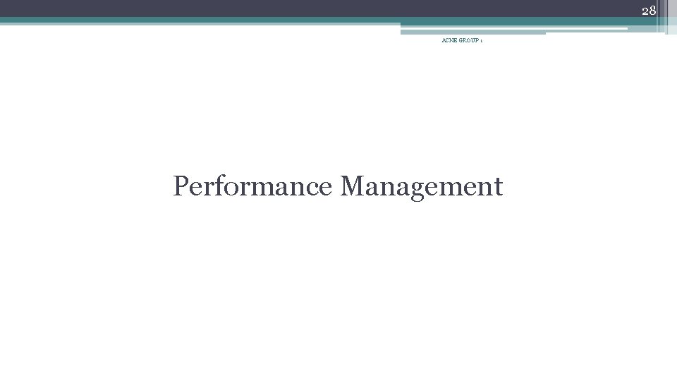 28 ACNE GROUP 1 Performance Management 