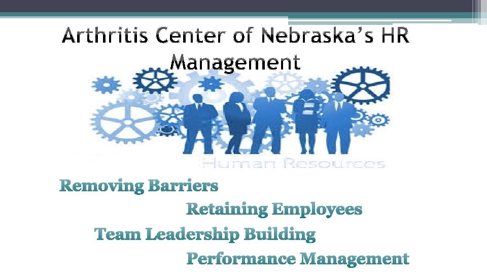 Removing Barriers Retaining Employees Team Leadership Building Performance Management 