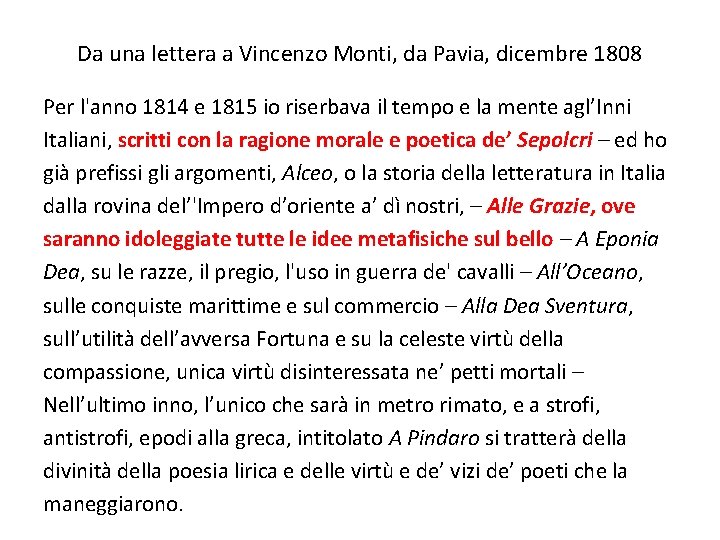 Da una lettera a Vincenzo Monti, da Pavia, dicembre 1808 Per l'anno 1814 e