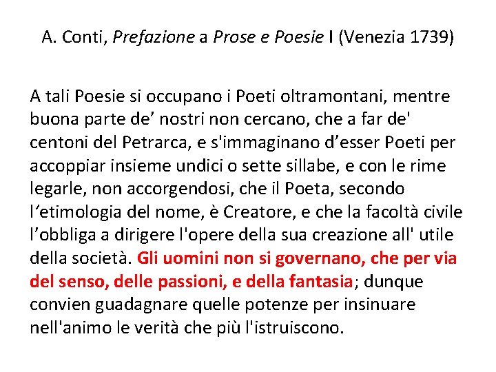 A. Conti, Prefazione a Prose e Poesie I (Venezia 1739) A tali Poesie si