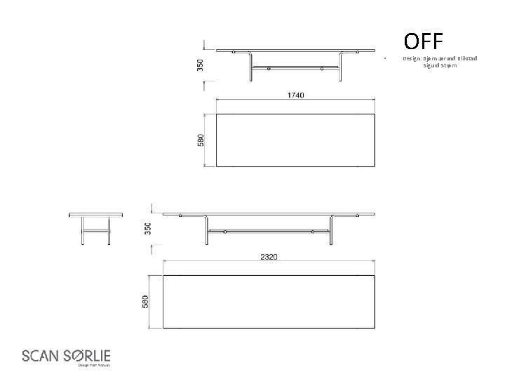  • OFF Design: Bjørn Jørund Blikstad Sigurd Strøm 